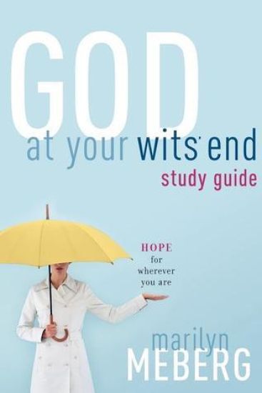 God at Your Wits' End Study Guide
