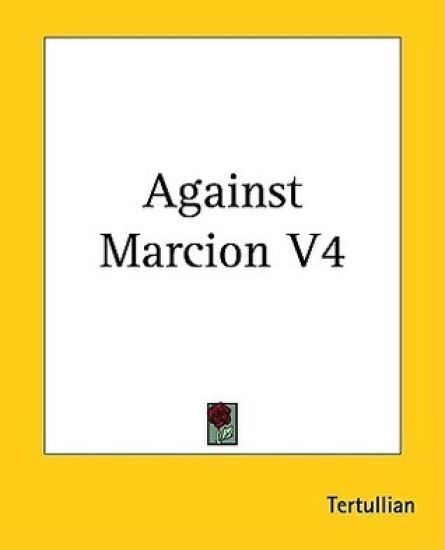 Against Marcion V4