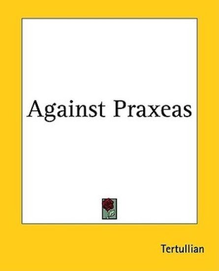 Against Praxeas