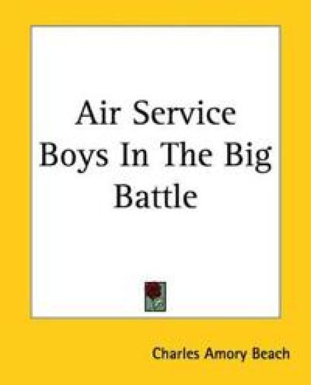 Air Service Boys In The Big Battle