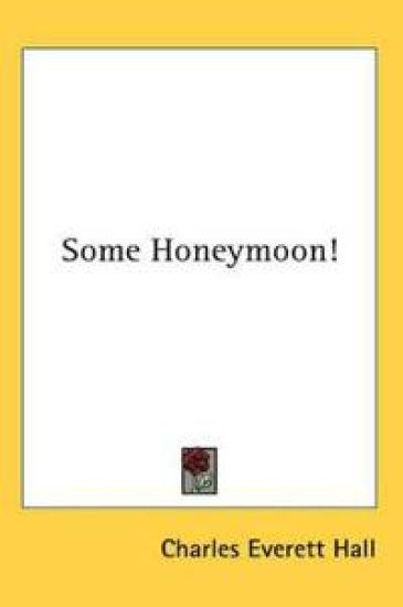 Some Honeymoon!