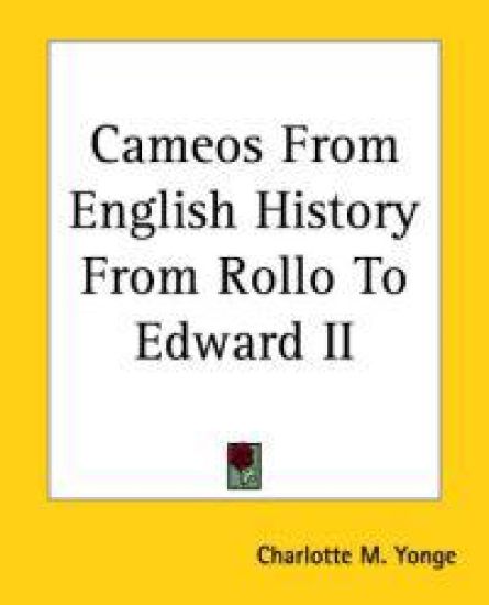 Cameos From English History From Rollo To Edward II