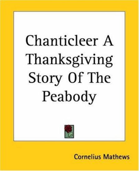 Chanticleer A Thanksgiving Story Of The Peabody