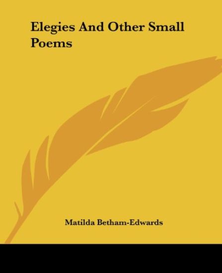 Elegies And Other Small Poems