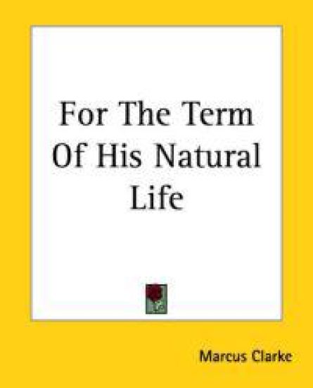For The Term Of His Natural Life
