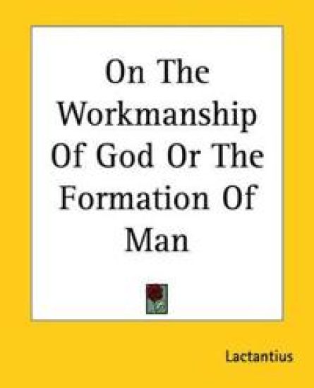 On The Workmanship Of God Or The Formation Of Man