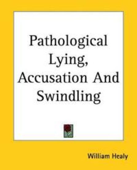 Pathological Lying, Accusation And Swindling