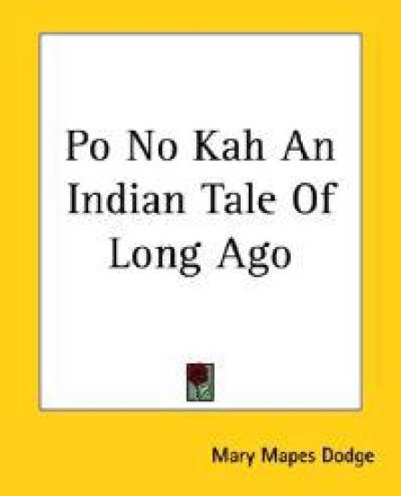 Po No Kah An Indian Tale Of Long Ago