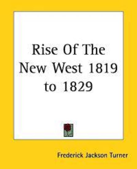 Rise Of The New West 1819 to 1829