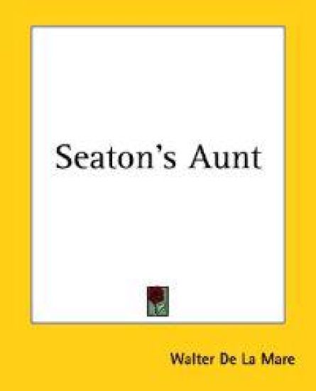 Seaton's Aunt – Walter De LA Mare, kirjan kansikuva