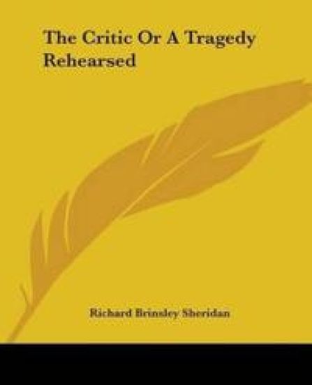 Critic Or A Tragedy Rehearsed
