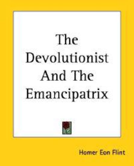 Devolutionist And The Emancipatrix