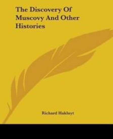 Discovery Of Muscovy And Other Histories