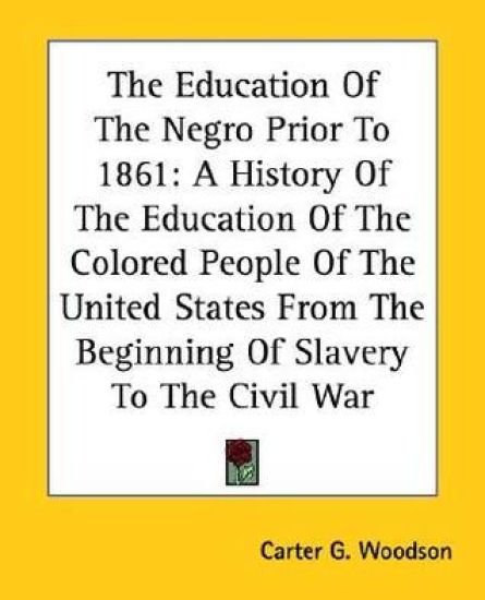 The Education Of The Negro Prior To 1861
