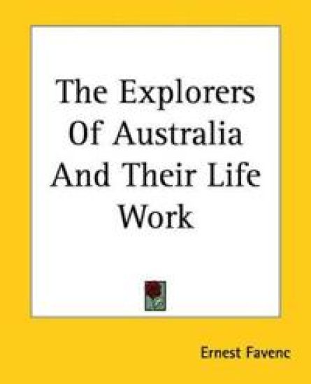 Explorers Of Australia And Their Life Work