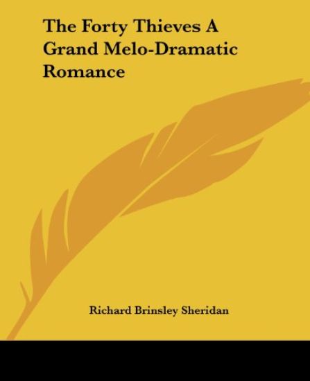 Forty Thieves A Grand Melo-Dramatic Romance