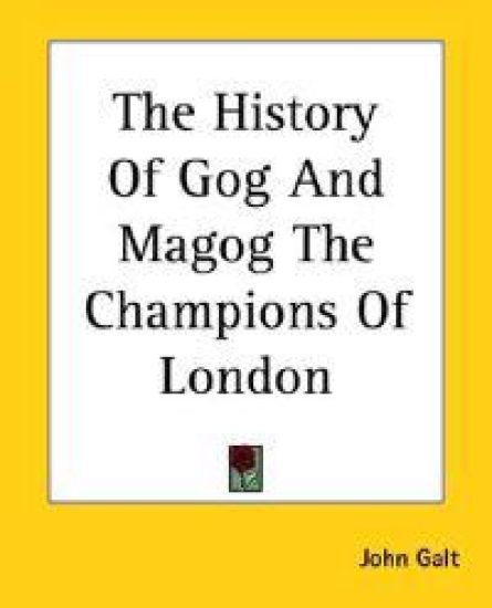 The History Of Gog And Magog The Champions Of London