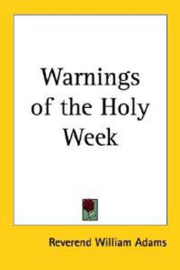Warnings of the Holy Week