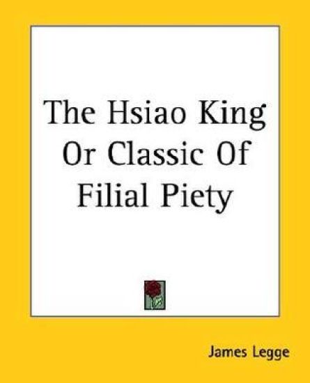 The Hsiao King, or Classic of Filial