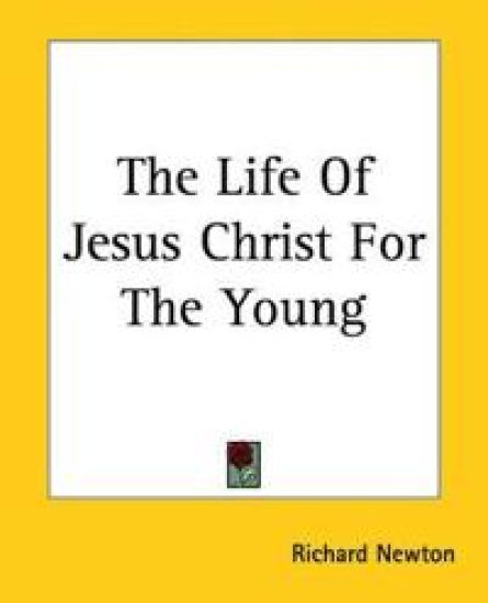 Life Of Jesus Christ For The Young