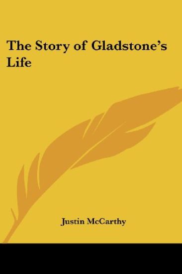 Story Of Gladstone's Life