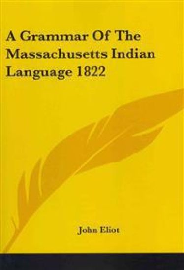 A Grammar of the Massachusetts Indian Language