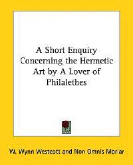 A Short Enquiry Concerning the Hermetic Art by a Lover of Philalethes