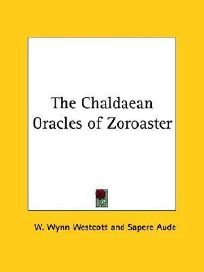 The Chaldaean Oracles of Zoroaster