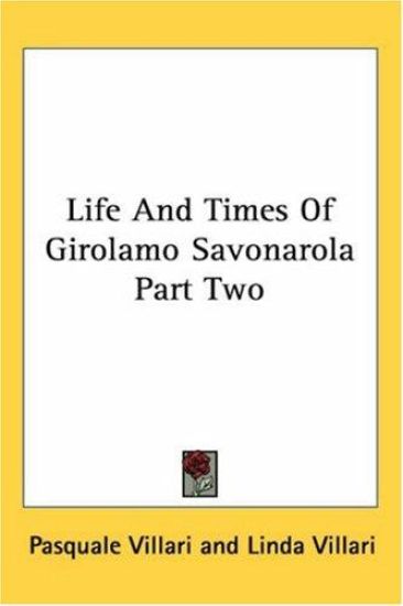 Life And Times Of Girolamo Savonarola Part Two