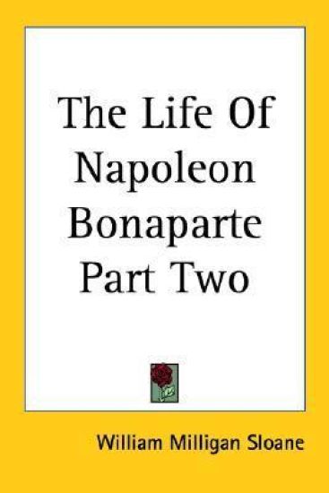Life Of Napoleon Bonaparte Part Two
