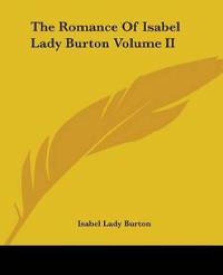 Romance Of Isabel Lady Burton Volume II