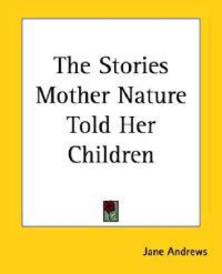 Stories Mother Nature Told Her Children – Jane Andrews, kirjan kansikuva