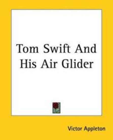 Tom Swift And His Air Glider