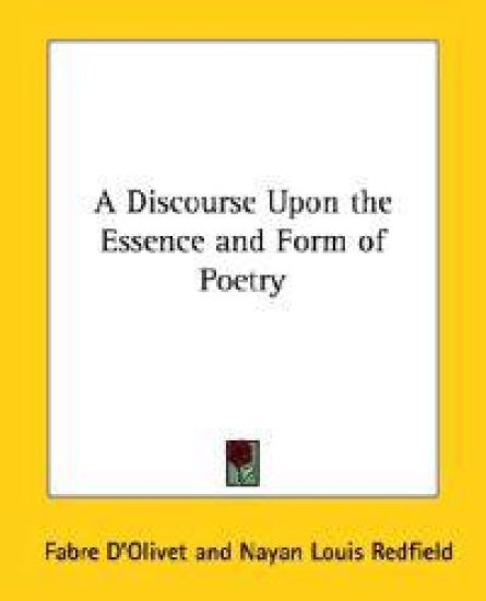 A Discourse upon the Essence and Form of Poetry