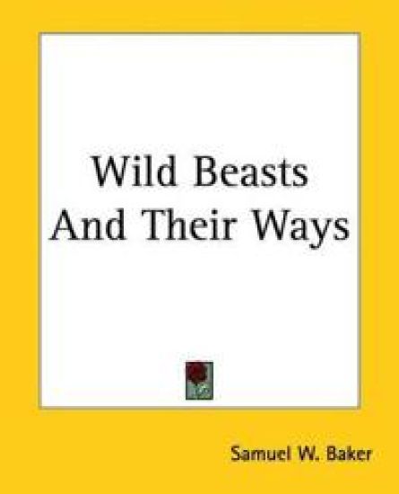 Wild Beasts And Their Ways