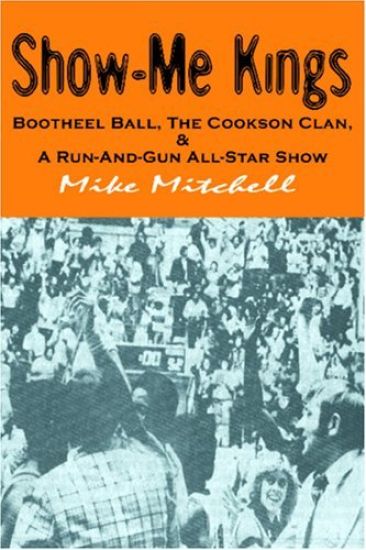 Show-Me Kings: Bootheel Ball, The Cookson Clan, & A Run- And- Gun All-Star Show