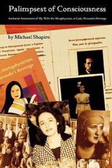 Palimpsest of Consciousness: Authorial Annotations of My Wife the Metaphysician, or Lady Murasaki's Revenge