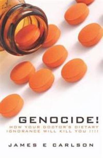 Genocide: How Your Doctor's Dietary Ignorance Will Kill You!!!!
