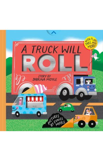 A Truck Will Roll (A Hello!Lucky Hands-On Book)