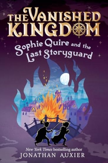 Sophie Quire and the Last Storyguard (the Vanished Kingdom Book 2): Revised Edition