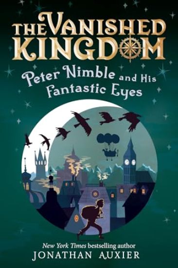 Peter Nimble and His Fantastic Eyes (the Vanished Kingdom Book 1): Revised Edition