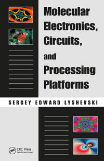 Molecular Electronics, Circuits, and Processing Platforms