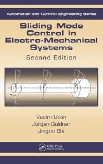 Sliding Mode Control in Electro-Mechanical Systems