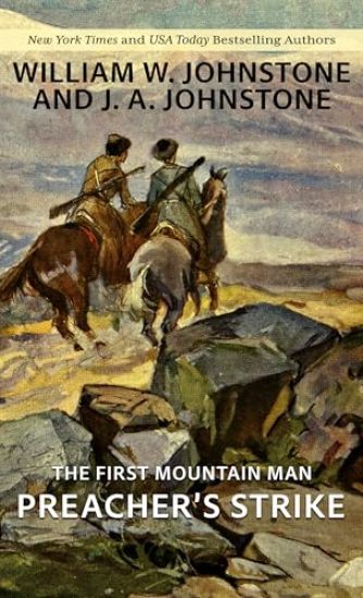 The First Mountain Man: Preacher's Strike