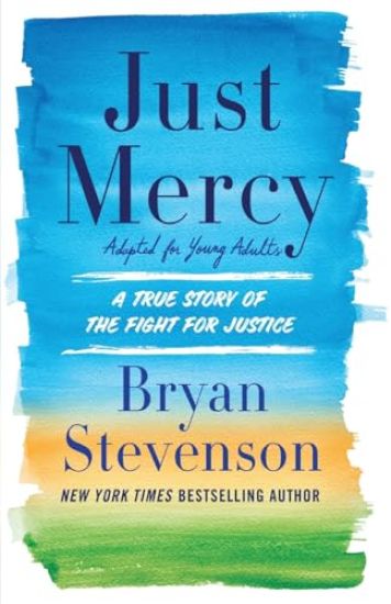 Just Mercy (Adapted for Young Adults): A True Story of the Fight for Justice