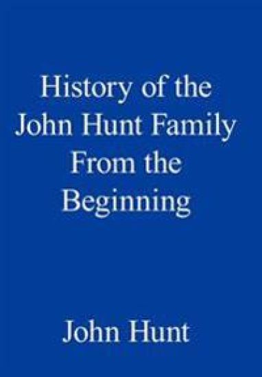 History of the John Hunt Family From the Beginning