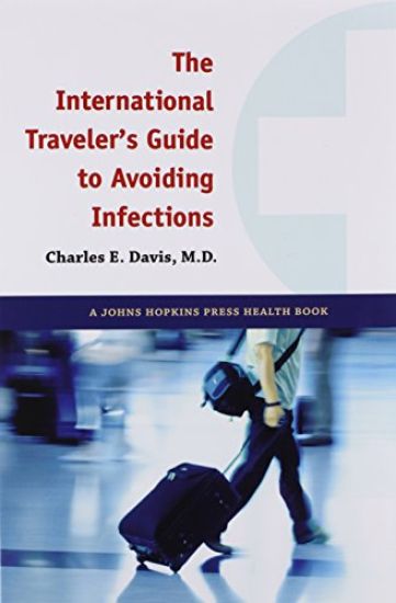 The International Traveler's Guide to Avoiding Infections
