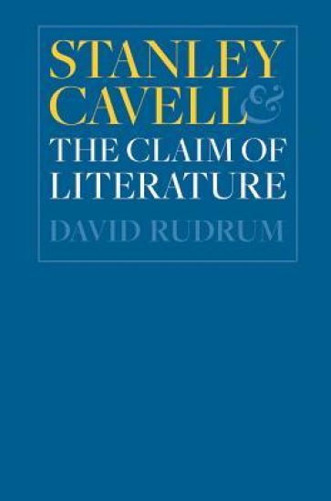 Stanley Cavell and the Claim of Literature