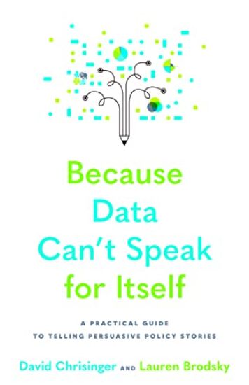 Because Data Can't Speak for Itself