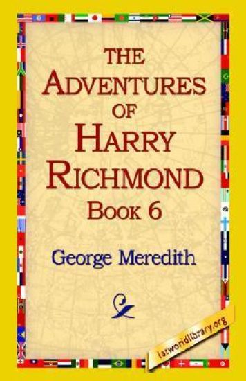 The Adventures of Harry Richmond, Book 6